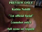 PREVIEW ONLY: Kathia Nobilli 's 1st official facial (cumshot only)